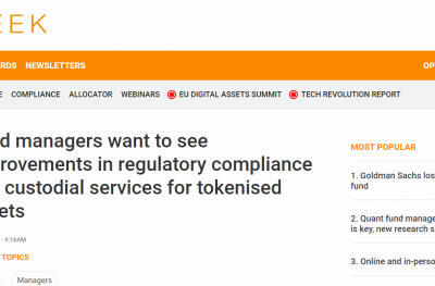 Fund managers want to see improvements in regulatory compliance and custodial services for tokenised assets