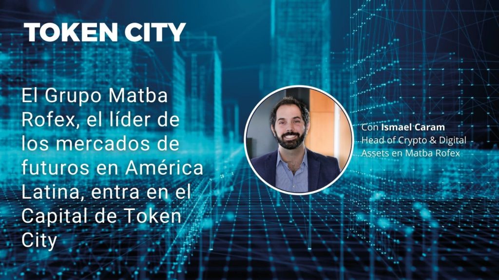 Matba Rofex invierte en token city